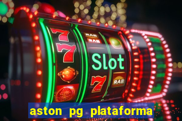 aston pg plataforma de jogos